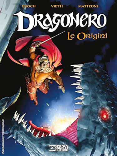 Le origini. Dragonero. Nuova ediz. von Sergio Bonelli Editore