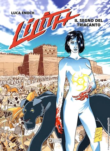 Lilith. Il segno del triacanto von Sergio Bonelli Editore