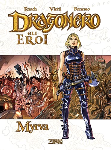 Myrva. Dragonero. Gli eroi Myrva. Dragonero. Gli eroi
