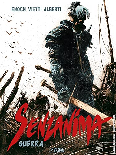 SENZANIMA. GUERRA von Sergio Bonelli Editore