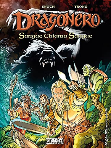 Sangue chiama sangue. Dragonero