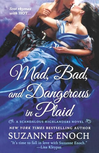 Mad, Bad, and Dangerous in Plaid: A Scandalous Highlanders Novel von St Martin's Press