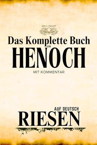 Das Vollständige Buch Henoch und die Riesen mit Kommentaren Das Vollständige Buch Henoch und die Riesen mit Kommentaren von Independently published