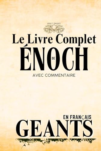 Le Livre Complet D'Enoch et Des Géants Avec Commentaire Le Livre Complet D'Enoch et Des Géants Avec Commentaire von Independently published