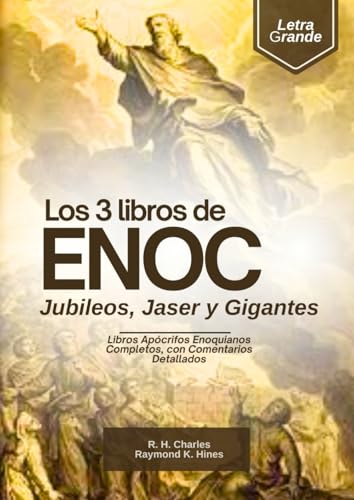 Los 3 Libros de Enoc, Jubileos, Jaser y Gigantes en Letra Grande: Libros Apócrifos Enoquianos Completos, con Comentarios Detallados Los 3 Libros de Enoc, Jubileos, Jaser y Gigantes en Letra Grande: Libros Apócrifos Enoquianos Completos, con Comentarios Detallados von Independently published