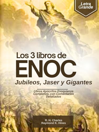 Los 3 Libros de Enoc, Jubileos, Jaser y Gigantes en Letra Grande: Libros Apócrifos Enoquianos Completos, con Comentarios Detallados Los 3 Libros de Enoc, Jubileos, Jaser y Gigantes en Letra Grande: Libros Apócrifos Enoquianos Completos, con Comentarios Detallados von Independently published