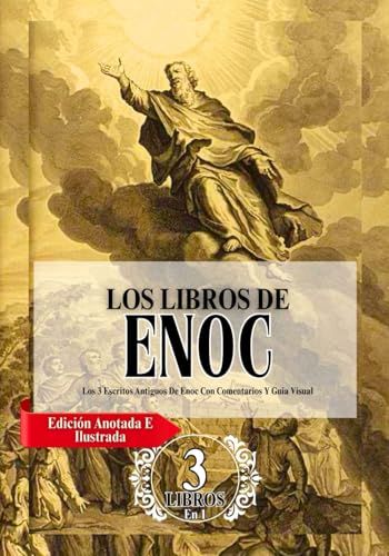 Los Libros Completos De Enoc En Letra Grande (Edición Anotada E Ilustrada): Los 3 Escritos Antiguos De Enoc Con Comentarios Y Guía Visual von Independently published