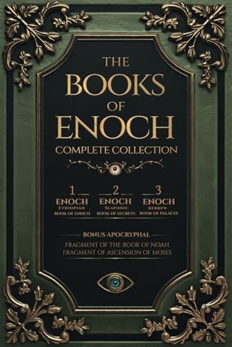 The Books of Enoch: Complete Collection - Including 1 Enoch, 2 Enoch, 3 Enoch and Bonus Apocryphal Texts The Books of Enoch: Complete Collection - Including 1 Enoch, 2 Enoch, 3 Enoch and Bonus Apocryphal Texts