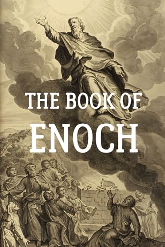 The Books of Enoch: Complete edition: Including (1) The Ethiopian Book of Enoch, (2) The Slavonic Secrets and (3) The Hebrew Book of Enoch von Independently published