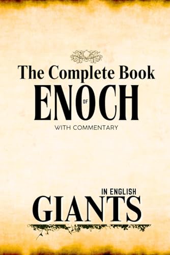 The Complete Book of Enoch and Giants with Commentary The Complete Book of Enoch and Giants with Commentary von Independently published
