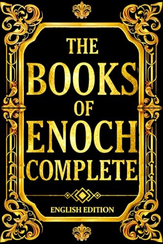 The Complete Books of Enoch in English : 1 Enoch: The Ethiopian Book of Enoch, 2 Enoch: The Book of the Secrets of Enoch, and 3 Enoch: The Hebrew Book of Enoch The Complete Books of Enoch in English : 1 Enoch: The Ethiopian Book of Enoch, 2 Enoch: The Book of the Secrets of Enoch, and 3 Enoch: The Hebrew Book of Enoch von Independently published