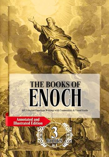 The Complete Books of Enoch in Large Print (Annotated and Illustrated Edition): All 3 Ancient Enochian Writings with Commentary & Visual Guide von Independently published