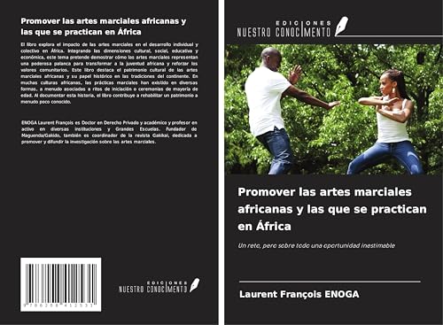 Promover las artes marciales africanas y las que se practican en África: Un reto, pero sobre todo una oportunidad inestimable von Ediciones Nuestro Conocimiento