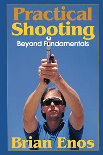 Practical Shooting: Beyond Fundamentals