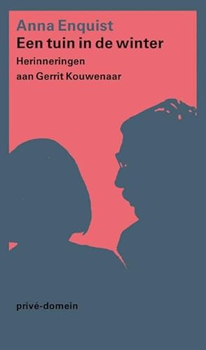 Een tuin in de winter: herinneringen aan Gerrit Kouwenaar (Privé-domein, 294) von De Arbeiderspers
