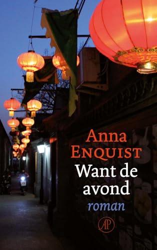 Want de avond: roman von De Arbeiderspers