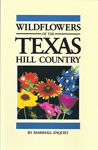 Wildflowers of the Texas Hill Country Wildflowers of the Texas Hill Country