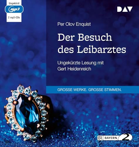Der Besuch des Leibarztes: Ungekürzte Lesung mit Gert Heidenreich (2 mp3-CDs) von Der Audio Verlag