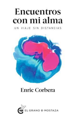 Encuentros con mi alma: Un viaje sin distancias (Inspirados por UCDM)