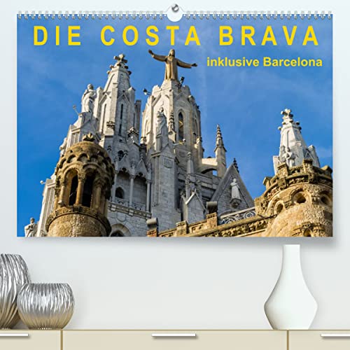 Costa Brava – inklusive Barcelona (hochwertiger Premium Wandkalender 2024 DIN A2 quer), Kunstdruck in Hochglanz