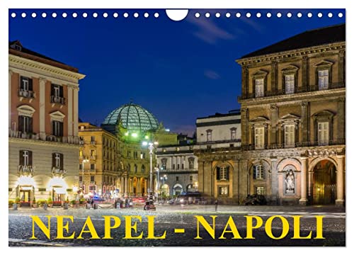 Neapel - Napoli (Wandkalender 2024 DIN A4 quer), CALVENDO Monatskalender von CALVENDO