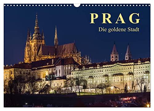 Prag - die goldene Stadt (Wandkalender 2024 DIN A3 quer), CALVENDO Monatskalender