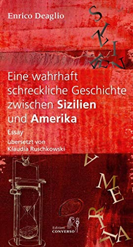 Eine wahrhaft schreckliche Geschichte zwischen Sizilien und Amerika: Ein Essay