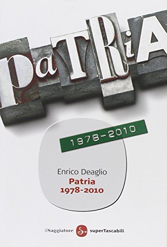Patria 1978-2010 (Saggi. Tascabili) von Il Saggiatore