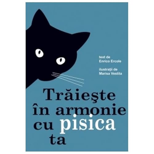 Traieste In Armonie Cu Pisica Ta von Didactica Publishing House