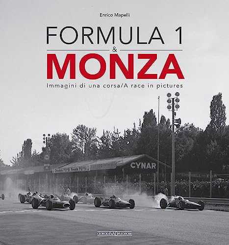 Formula 1 & Monza: Immagini di una Corsa / A Race in Pictures (Grandi corse su strada e rallies) von Giorgio Nada Editore