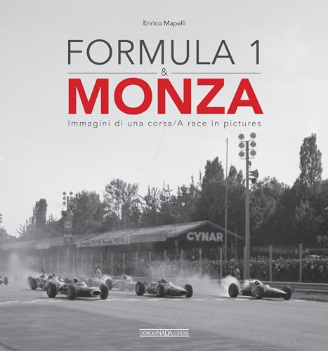 Formula 1 & Monza: Immagini di una Corsa / A Race in Pictures (Grandi corse su strada e rallies) von Giorgio Nada Editore