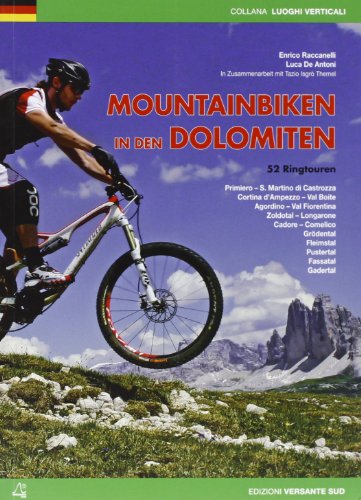 Mountainbiken in den Dolomiten: 52 Ringtouren (Luoghi verticali)