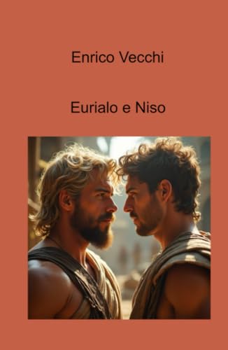 Eurialo e Niso (La community di ilmiolibro.it) von ilmiolibro self publishing