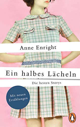 Ein halbes Lächeln: Die besten Storys - Mit neuen Erzählungen von PENGUIN VERLAG