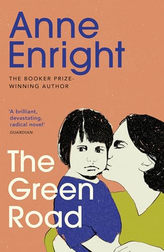 The Green Road: Shortlisted for the Baileys Women's Prize for Fiction 2016, Nominiert: Man Booker Prize 2015, Ausgezeichnet: Bord Gáis Energy Irish ... Ausgezeichnet: Kerry Group Novel of the Y... von Vintage
