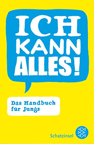 Ich kann alles!: Das Handbuch für Jungs