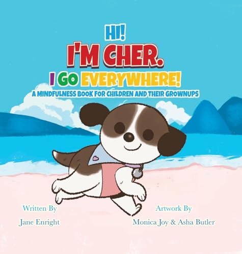 Hi! I'm Cher. I Go Everywhere!: A Mindfulness Book For Children And Their Grownups von Tellwell Talent