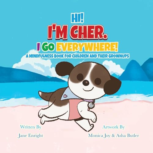 Hi! I'm Cher. I Go Everywhere!: A Mindfulness Book For Children And Their Grownups von Tellwell Talent