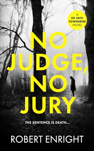 No Judge, No Jury (The DS Jack Townsend Crime Series, Band 3) von Independently published