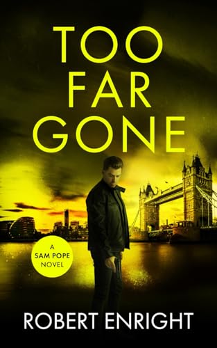 Too Far Gone (Sam Pope Series, Band 4) von Independently published
