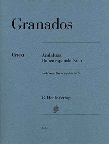 Andaluza · Danza espanola Nr. 5 für Klavier: Besetzung: Klavier zu zwei Händen (G. Henle Urtext-Ausgabe)