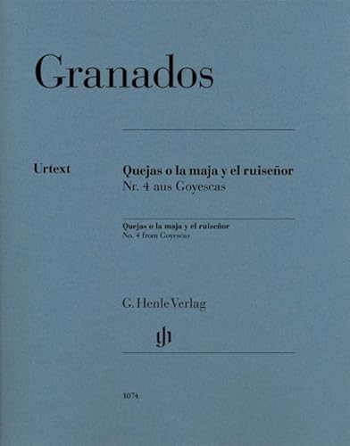 Quejas o la maja y el ruiseñor, Nr. 4 aus Goyescas: Besetzung: Klavier zu zwei Händen (G. Henle Urtext-Ausgabe)