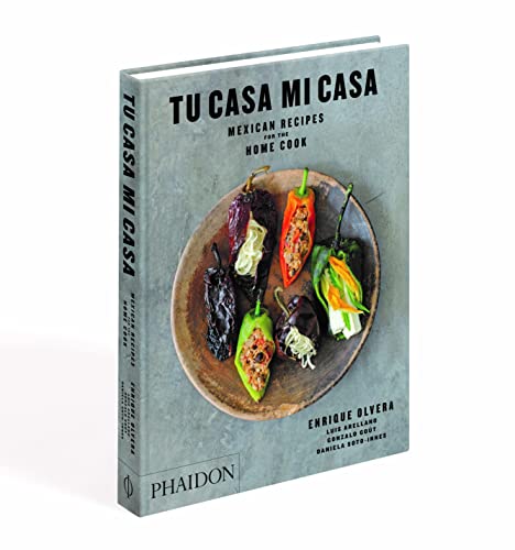 Tu Casa Mi Casa: Mexican Recipes for the Home Cook (Cucina) von PHAIDON