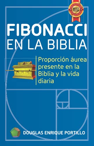Fibonacci en la biblia: Proporción áurea presente en la biblia y la vida diaria von Editorial Letra Minúscula