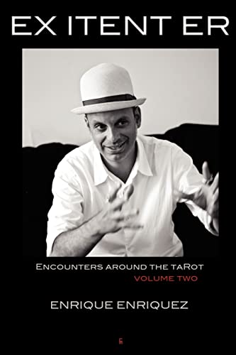 EX ITENT ER: ENCOUNTERS AROUND TAROT: VOLUME TWO (Divination) von Eyecorner Press