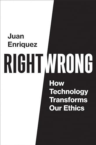 Right/Wrong: How Technology Transforms Our Ethics