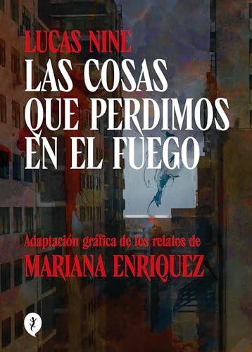 Las cosas que perdimos en el fuego: Stories (Salamandra Graphic) von Salamandra