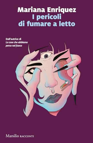 I pericoli di fumare a letto (Romanzi e racconti) von Marsilio