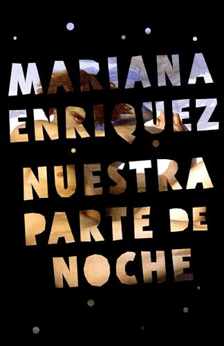 Nuestra parte de noche/ Our Share of Night Nuestra parte de noche/ Our Share of Night