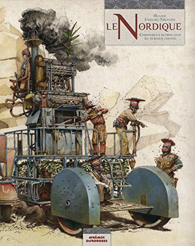 Le nordique: Chroniques retrouvées du dernier convoi Le nordique: Chroniques retrouvées du dernier convoi von MNEMOS